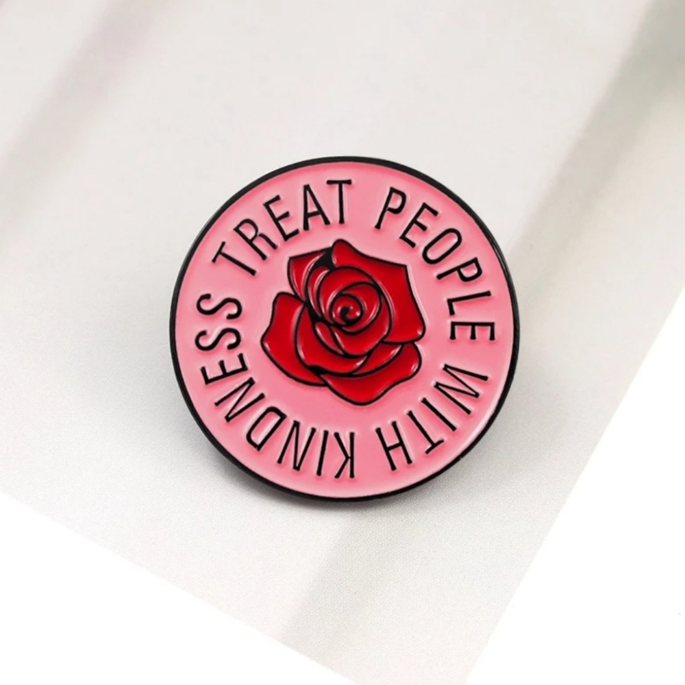 Enamel Pin/Brooch "Treat People With Kindness "